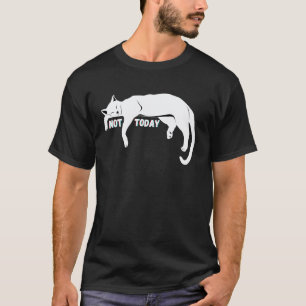 Not Today Lazy Sleepy Nope Cat Kitten Lovers Funny T-Shirt