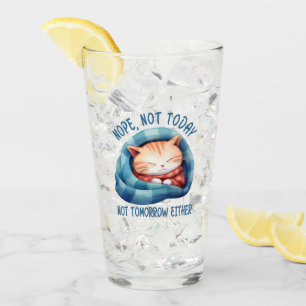 Not Today, Not Tomorrow – Introverted Cat Humour Glass
