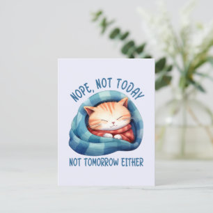 Not Today, Not Tomorrow – Introverted Cat Humour Postcard