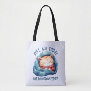 Not Today, Not Tomorrow – Introverted Cat Humour Tote Bag