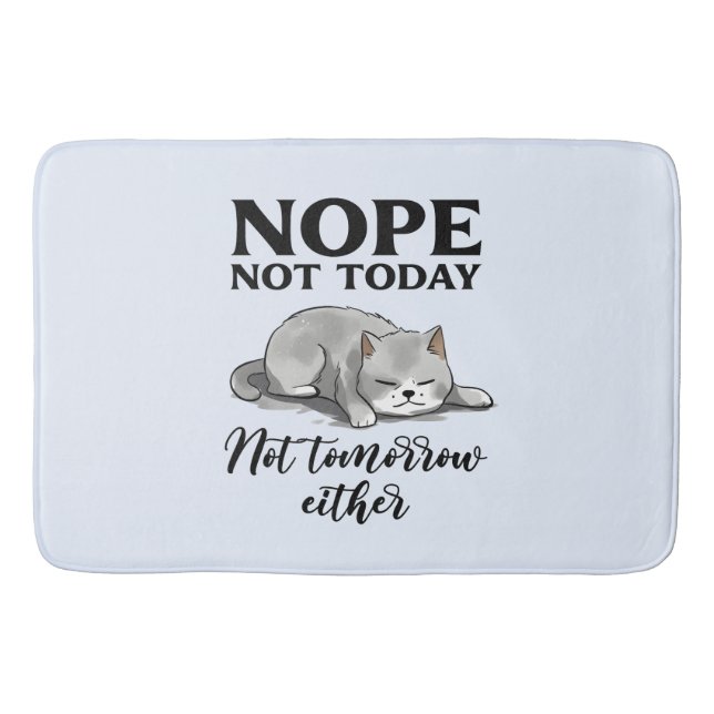 Not Today, Not Tomorrow – Sleepy Cat Bath Mat (Front)