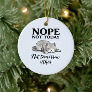 Not Today, Not Tomorrow – Sleepy Cat Ceramic Tree Decoration