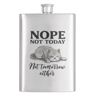 Not Today, Not Tomorrow – Sleepy Cat Hip Flask