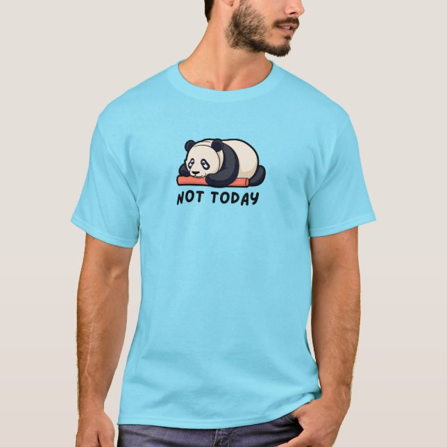 Not Today Panda – Cute Lazy Mood Animal Graphic  T-Shirt (Front)
