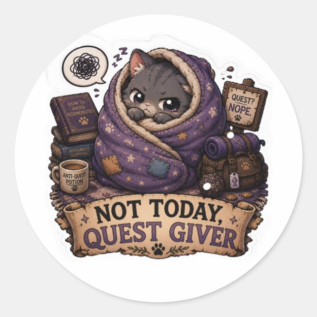 Not Today Quest Giver Cute RPG Cat Sticker (Front)