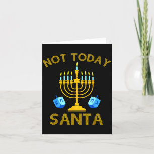 Not Today Santa Funny Hanukkah Pajama Menorah Jewi Card