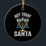 Not Today Santa Jewish Hanukkah Holiday Menorah<br><div class="desc">Funny, santa, christmas, hanukkah, menorah, jewish, jew, gift, birthday</div>