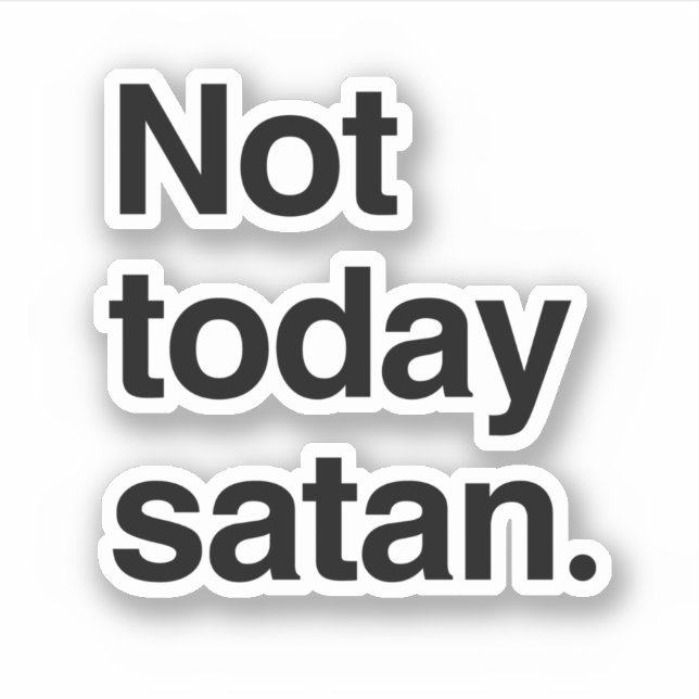 Not today Satan (Front)