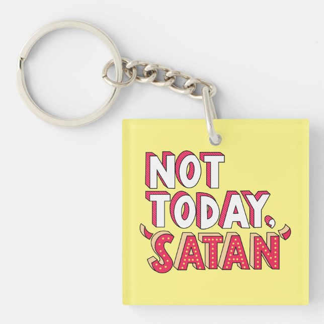 Not Today Satan Cartoon Key Ring (Front)