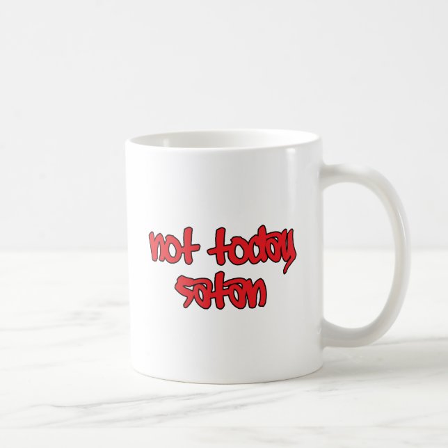 Not Today Satan Coffee Mug (Right)