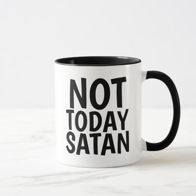 NOT TODAY SATAN Coffee Mugs (Right)
