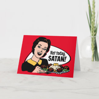 Not Today Satan Customisable Greeting Card