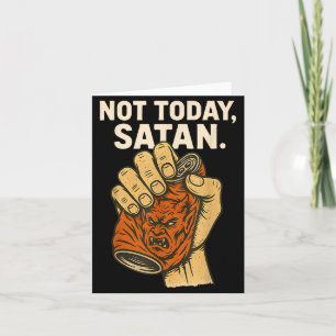 Not Today Satan Faith Christian Halloween Funny An Card