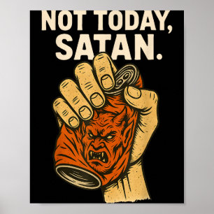 Not Today Satan Faith Christian Halloween Funny An Poster