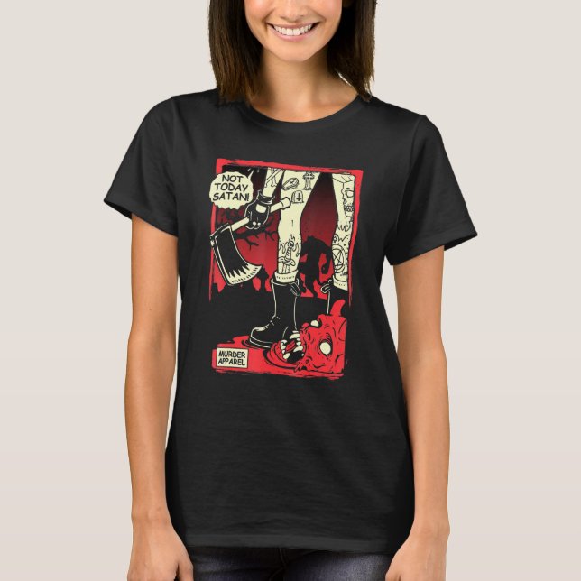 Not Today Satan Goth Hell T-Shirt (Front)