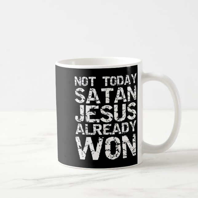 Not Today Satan Jesus Already Won Christian Overco Coffee Mug (Right)