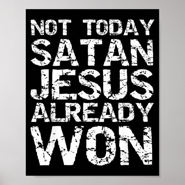 Not Today Satan Jesus Already Won Christian Overco Poster (Front)