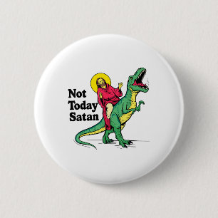Not Today Satan Jesus Riding Dinosaur Boys Kids Xm 6 Cm Round Badge