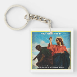 Not Today Satan Matthew 4:10 Key Ring