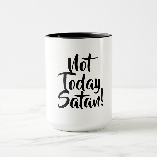 "Not Today Satan" Mug (Center)
