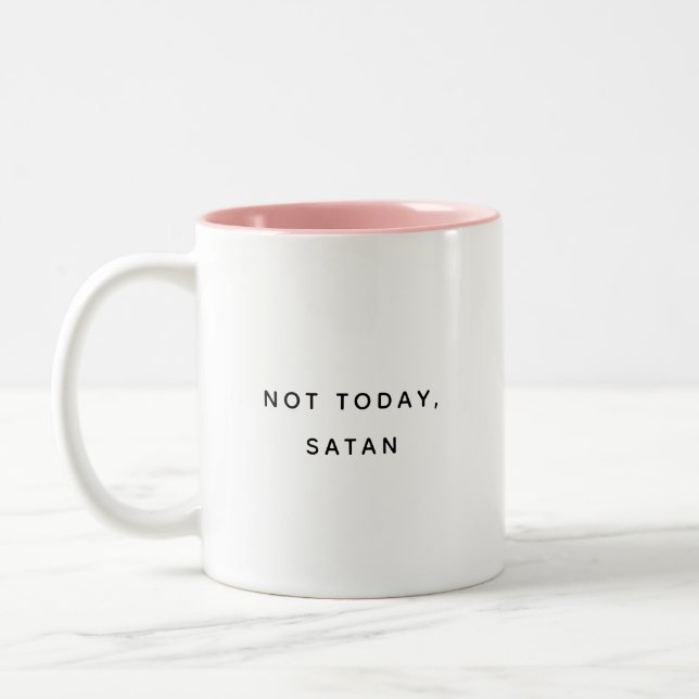 Not Today Satan Office Humor Two-Tone Mug (Left)