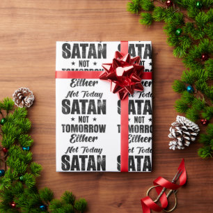 Not Today Satan    Wrapping Paper