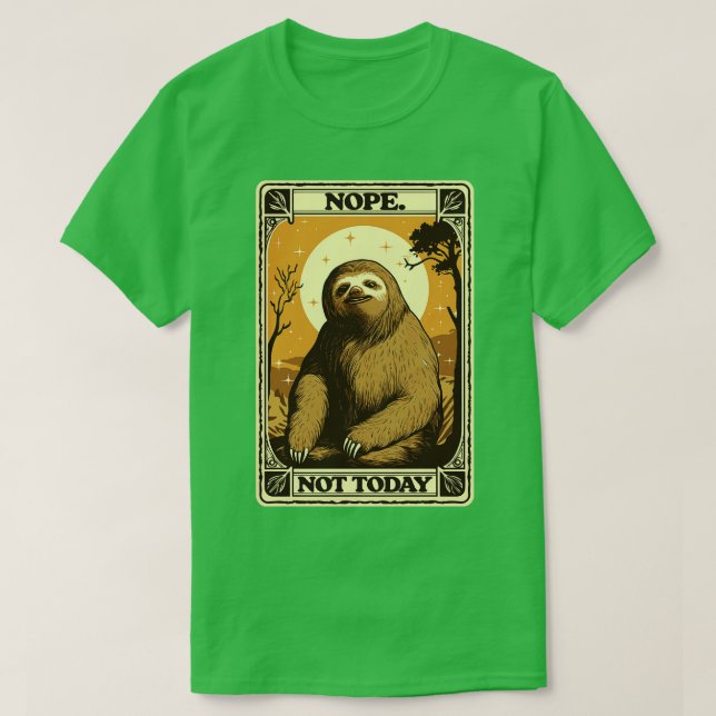 Not Today Sloth Retro Style Design T-Shirt (Design Front)
