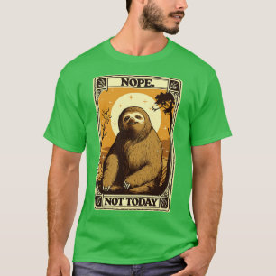 Not Today Sloth Retro Style Design T-Shirt