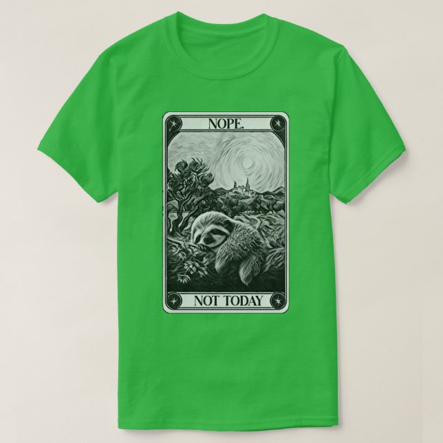 Not Today Sloth T-Shirt (Design Front)