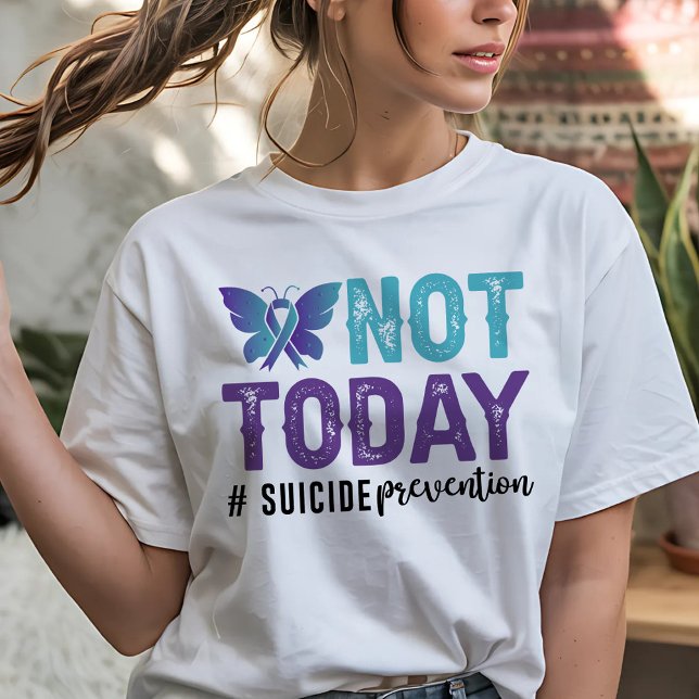 Not Today Suicide Prevention T-Shirt (Creator Uploaded)