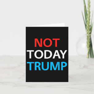 Not Today Trump Not My President Defend Democracy  Card