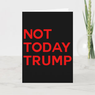 Not Today Trump Pro Democracy No Kings In America Card