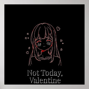 Not Today, Valentine Poster
