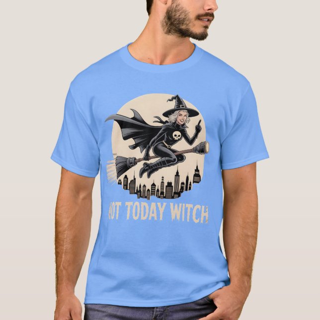 Not Today Witch T-Shirt (Front)