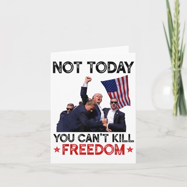 Not Today You Can't Kill Dom Trump 2024 Election  Card (Front)