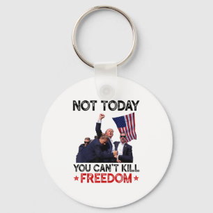 Not Today You Can't Kill Dom Trump 2024 Election  Key Ring