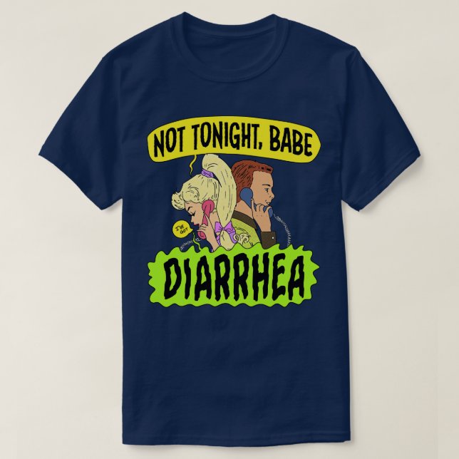 Not Tonight Babe T-Shirt (Design Front)