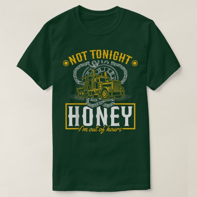 Not tonight honey  T-Shirt (Design Front)