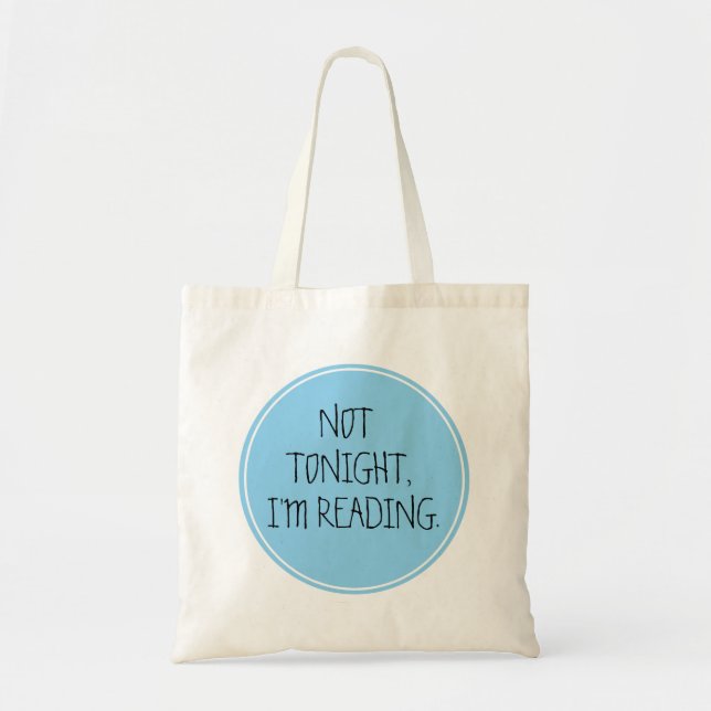 Not Tonight, I'm Reading Funny Tote Bag (Front)