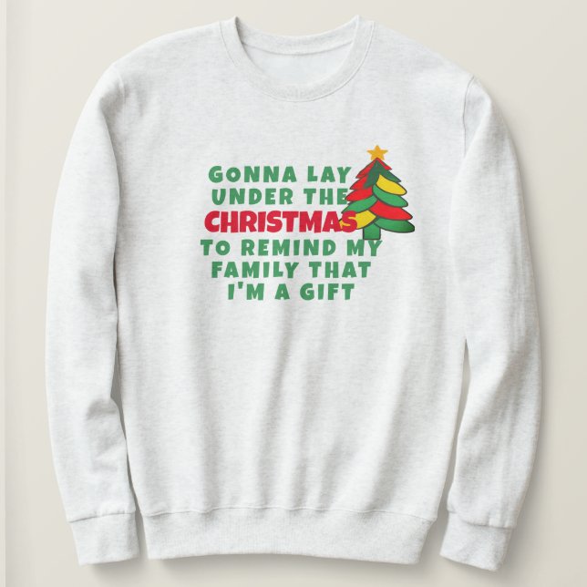 "Not Ugly" Christmas Sweatshirt - Tree Nap Humour (Design Front)
