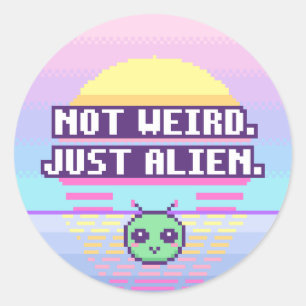 Not Weird. Just Alien. Neurodivergent Sticker