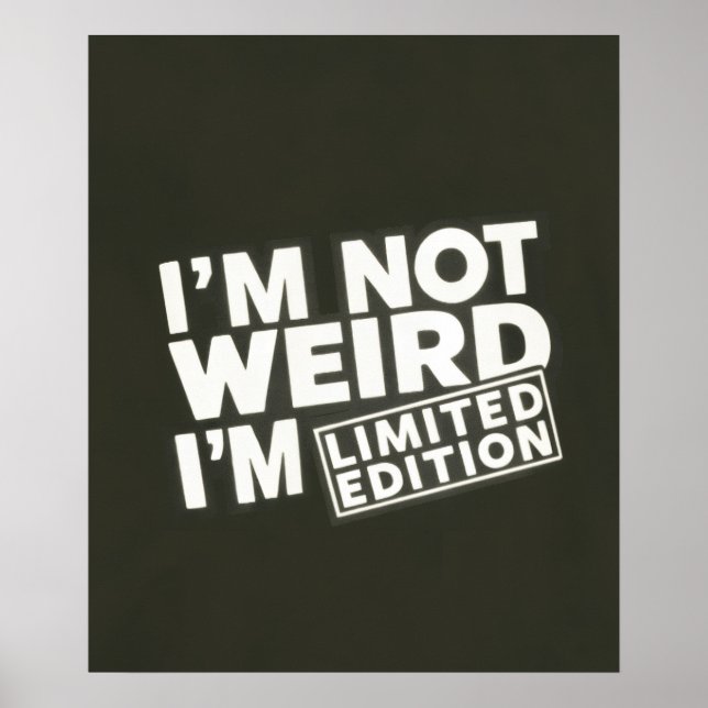 Not Weird, Limited Edition Funny Halloween Poster  (Front)
