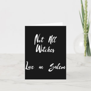 Not Witches Live in Salem Witch On Broom Funny Card