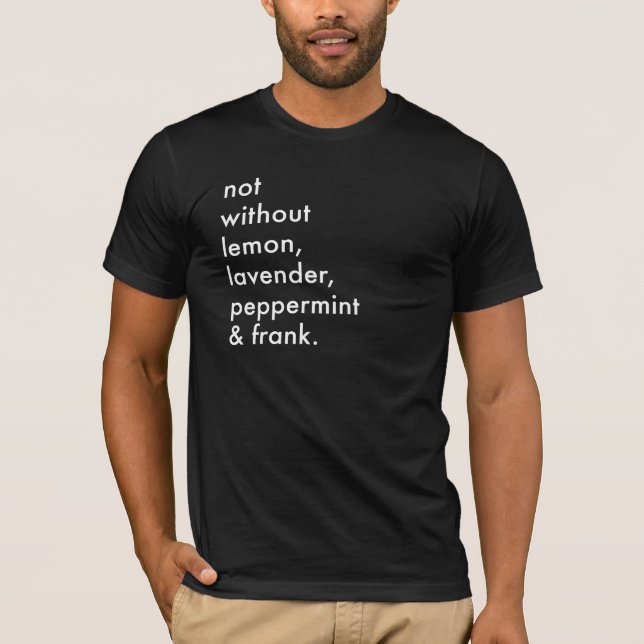 "Not Without Essential Oils" Men's T-shirt (Front)