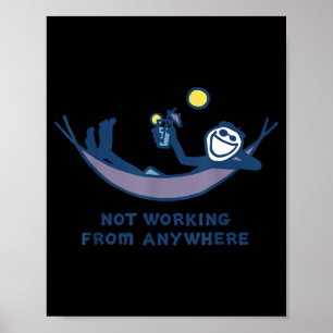 Not Working From Anywhere Funny Vacation Remote Wo Poster
