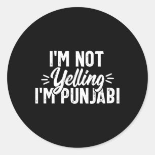 Not Yelling Punjabi Desi Sikh Indian Novelty Classic Round Sticker