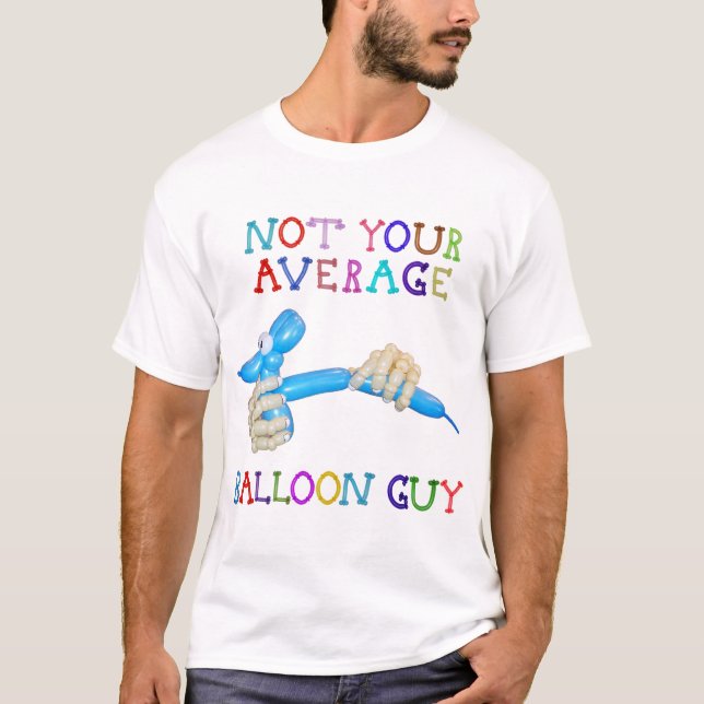 Not Your Average Balloon Guy Balloon Dog Hands T-Shirt (Front)