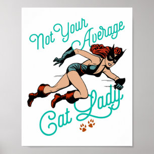 Not Your Average Cat Lady Superhero  Poster