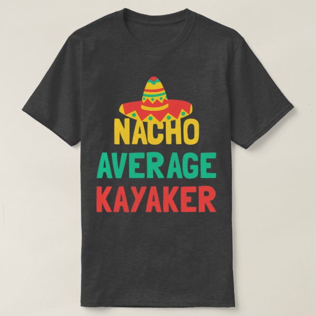 Not Your Average Kayaker T-Shirt (Design Front)