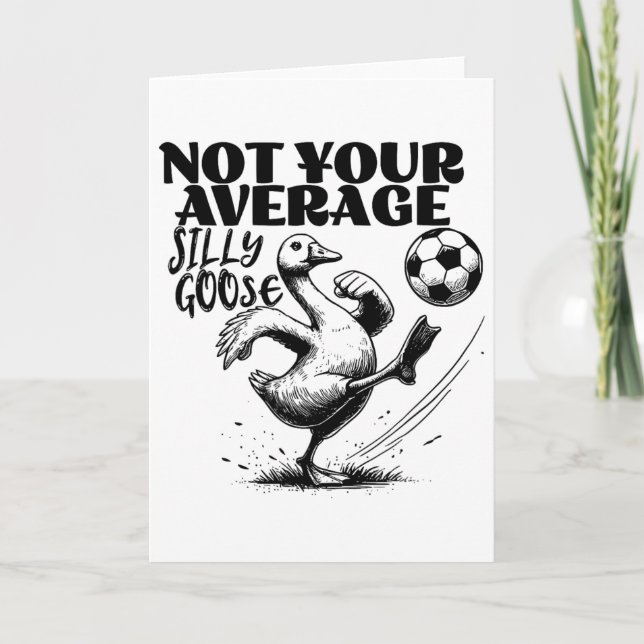 Not Your Average Silly Goose Funny Soccer  Card (Front)